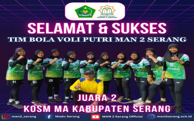 Selamat Dan Sukses Tim Bola Voli Putri MAN 2 Serang meraih Pada Kompetisi Olahraga Siswa Madrasah (KOSM) tingkat Madrasah Aliyah Kabupaten Serang
