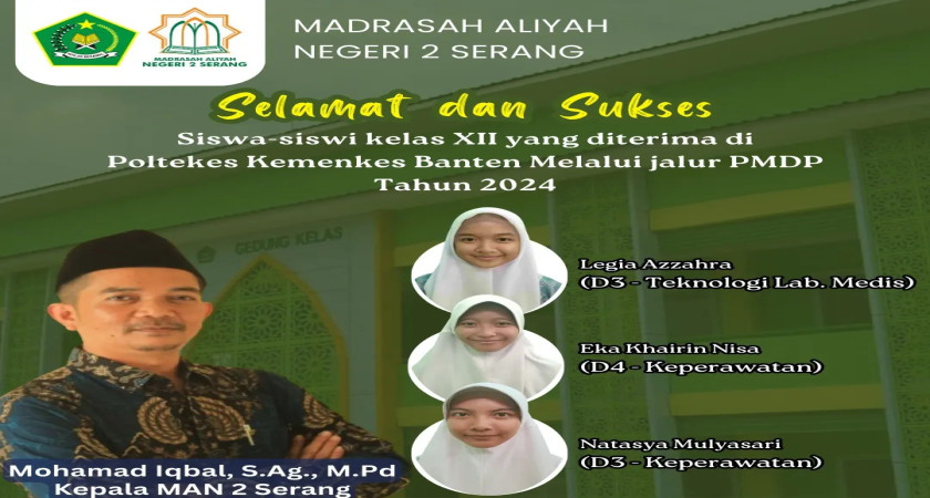 Selamat dan Suskes Tiga siswi MAN 2 Serang diterima di Poltekes Kemenkes Banten Melaui Jalur PMDP Tahun 2024