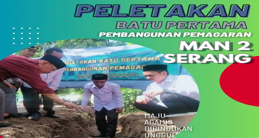 Peletakan Batu Pertama Pembangunan Pemagaran MAN 2 Serang