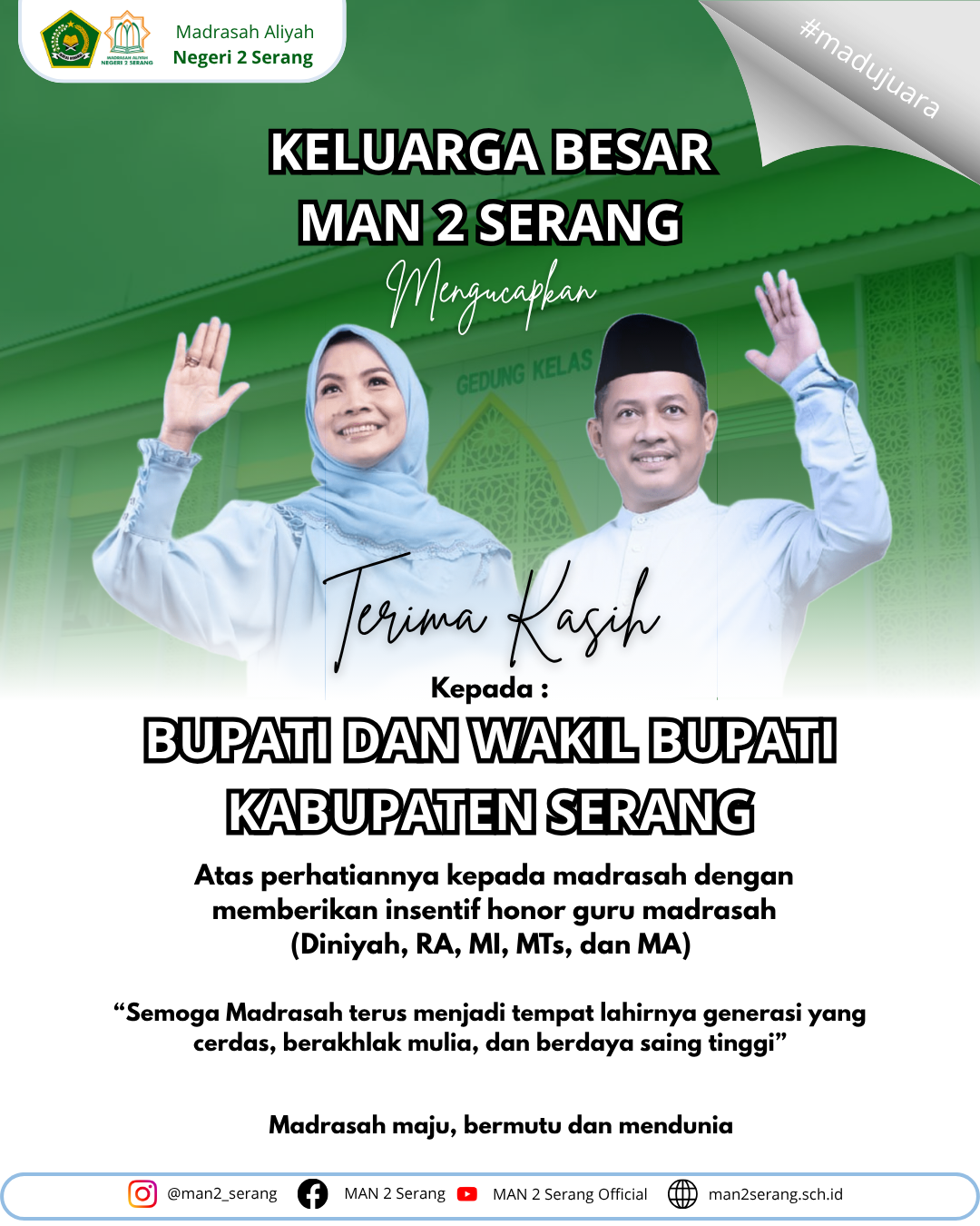 KELUARGA MAN 2 SERANG MENGUCAPKAN TERIMA KASIH KEPADA BUPATI DAN WAKIL BUPATI KABUPATEN SERANG